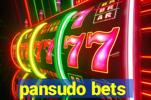 pansudo bets